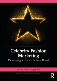 Celebrity Fashion Marketing Developing a Human Fashion Brand【電子書籍】[ Fykaa Caan ]