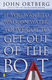 Si quieres caminar sobre las aguas tiene que salir de la barca【電子書籍】[ John Ortberg ]