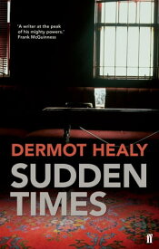 Sudden Times【電子書籍】[ Dermot Healy ]