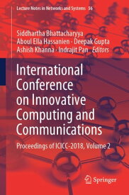 International Conference on Innovative Computing and Communications Proceedings of ICICC 2018, Volume 2【電子書籍】