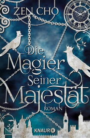 Die Magier Seiner Majest?t Roman【電子書籍】[ Zen Cho ]