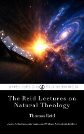 The Reid Lectures on Natural Theology【電子書籍】[ Thomas Reid ]