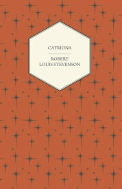 Catriona【電子書籍】[ Robert Louis Stevenson ]