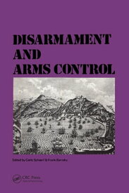 Disarmament & Arms Control【電子書籍】[ Carlo Schaerf ]