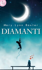 Diamanti (eLit) eLit【電子書籍】[ Mary Lynn Baxter ]