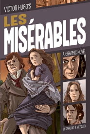 Les Mis?rables A Graphic Novel【電子書籍】[ Luciano Saracino ]