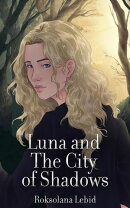 Luna and the city of Shadows