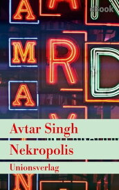 Nekropolis ? Kriminalroman aus Delhi Kriminalroman【電子書籍】[ Avtar Singh ]
