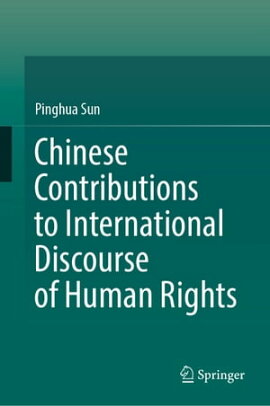 Chinese Contributions to International Discourse of Human Rights 
