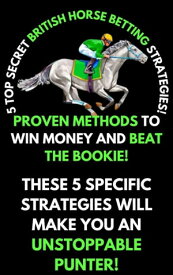 5 Top Secret British Horse Betting Strategies【電子書籍】[ Cliff Barnes ]