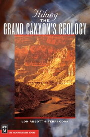 Hiking Grand Canyon's Geology【電子書籍】[ Terri Cook ]