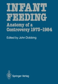 Infant Feeding Anatomy of a Controversy 1973?1984【電子書籍】