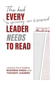 The Book Every Leader Needs To Read Pages & Pages of Mentorship【電子書籍】[ 48 Authors ]