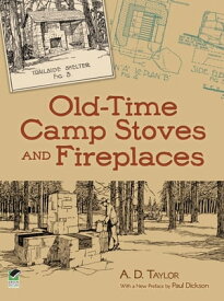 Old-Time Camp Stoves and Fireplaces【電子書籍】[ A. D. Taylor ]