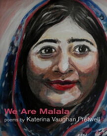 We Are Malala【電子書籍】[ Katerina Vaughan Fretwell ]