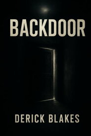BACKDOOR【電子書籍】[ Derick Blakes ]