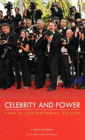 Celebrity and Power Fame in Contemporary Culture【電子書籍】[ P. David Marshall ]