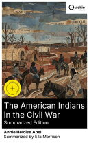 The American Indians in the Civil War (Summarized Edition)