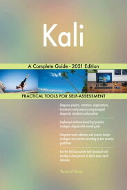 Kali A Complete Guide - 2021 Edition【電子書籍】[ Gerardus Blokdyk ]