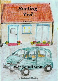 Sorting Ted【電子書籍】[ Wendy Bell Scott ]