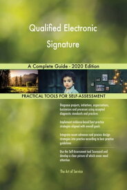 Qualified Electronic Signature A Complete Guide - 2020 Edition【電子書籍】[ Gerardus Blokdyk ]