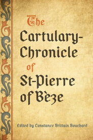 The Cartulary-Chronicle of St-Pierre of B?ze【電子書籍】