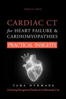 Cardiac CT for Heart Failure & Cardiomyopathies: Practical Insights