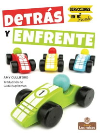 Detr?s y enfrente (Behind and In Front)【電子書籍】[ Amy Culliford ]