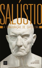 A conjura??o de Catilina【電子書籍】[ Salustio ]