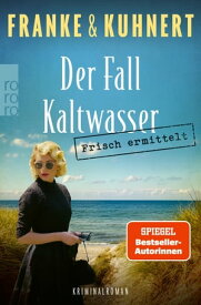 Frisch ermittelt: Der Fall Kaltwasser【電子書籍】[ Christiane Franke ]