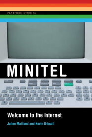 Minitel Welcome to the Internet【電子書籍】[ Julien Mailland ]