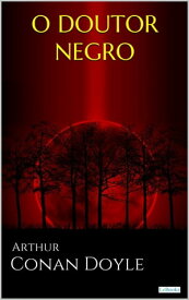 O DOUTOR NEGRO e outras hist?rias【電子書籍】[ Arthur Conan Doyle ]