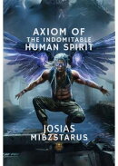Axiom of the Indomitable Human Spirit