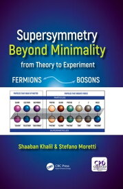 Supersymmetry Beyond Minimality From Theory to Experiment【電子書籍】[ Shaaban Khalil ]