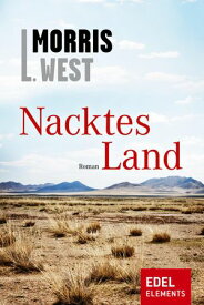 Nacktes Land【電子書籍】[ Morris L. West ]