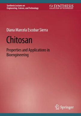 Chitosan Properties and Applications in Bioengineering
