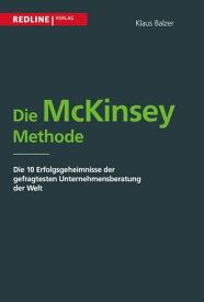 Die McKinsey Methode【電子書籍】[ Klaus Balzer ]