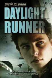 Daylight Runner【電子書籍】[ Oisin McGann ]