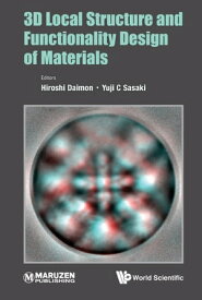 3d Local Structure And Functionality Design Of Materials【電子書籍】[ H Daimon ]