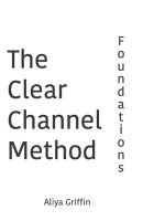 The Clear Channel Method: Foundations
