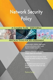 Network Security Policy A Complete Guide - 2020 Edition【電子書籍】[ Gerardus Blokdyk ]