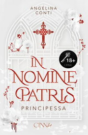 In Nomine Patris - Principessa【電子書籍】[ Angelina Conti ]
