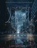 A Love Turned Lethal