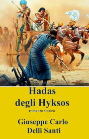 HADAS degli Hyksos【電子書籍】[ Giuseppe Carlo Delli Santi ]