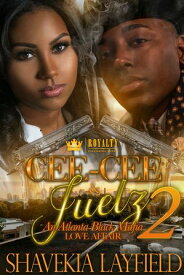 Cee-Cee & Juelz 2 An Atlanta Black Mafia Love Affair【電子書籍】[ Shavekia Layfield ]