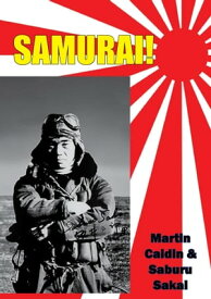 Samurai! [Illustrated Edition]【電子書籍】[ Martin Caiden ]