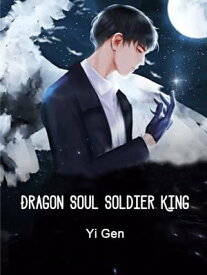 Dragon Soul Soldier King Volume 9【電子書籍】[ Yi Gen ]