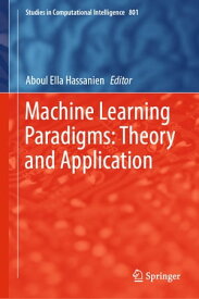 Machine Learning Paradigms: Theory and Application【電子書籍】