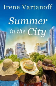 Summer in the City【電子書籍】[ Irene Vartanoff ]