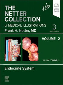 Netter Collection of Medical Illustrations: Endocrine System, Volume 2 - E-book Netter Collection of Medical Illustrations: Endocrine System, Volume 2 - E-book【電子書籍】[ William F. Young ]